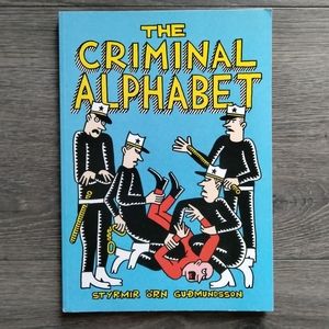 The Criminal Alphabet - Styrmir Orn Gudmundsson May 2009 Illustrated Book
